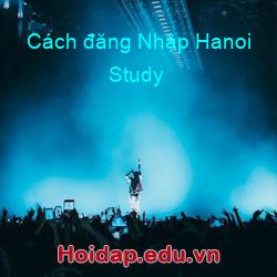 Cách đăng Nhập Hanoi Study